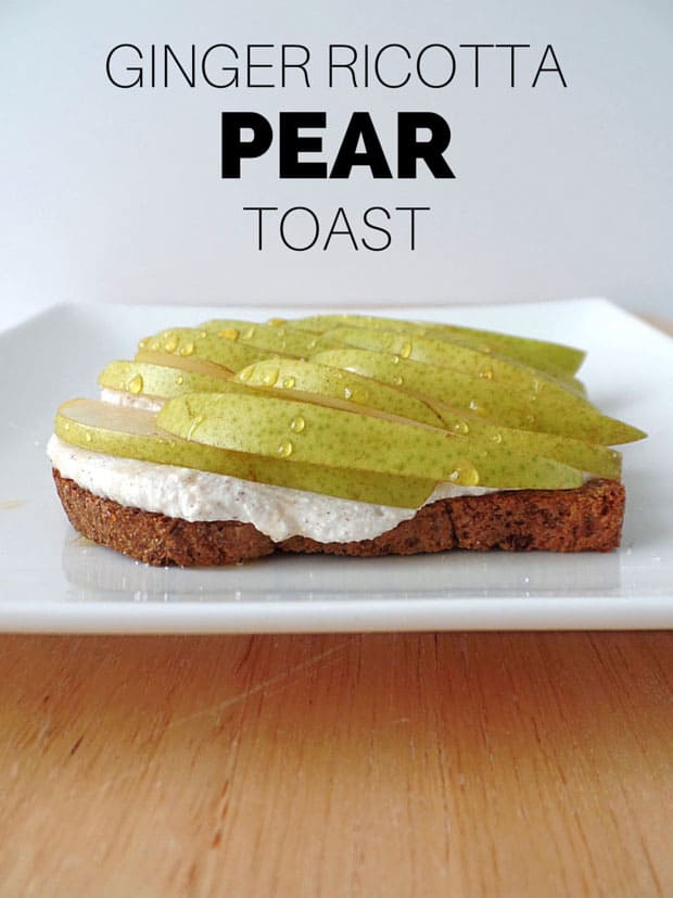 Ginger Ricotta Pear Toast