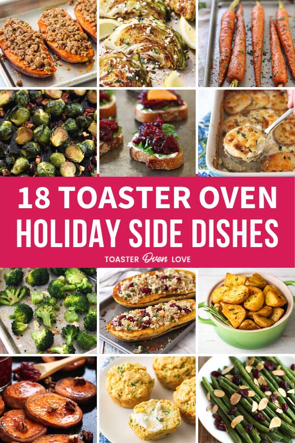 18 Toaster Oven Side Dishes For Your Next Holiday Meal