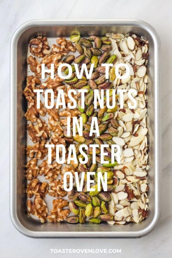 How to Toast Nuts in a Toaster Oven or Countertop Oven