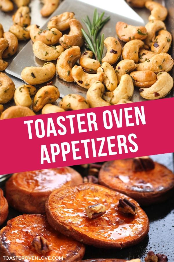 30 Toaster Oven Appetizers For Your Next Party