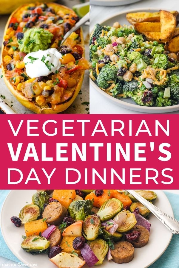 Vegetarian Valentine's Day Dinners (21 Tasty Recipes For Two)