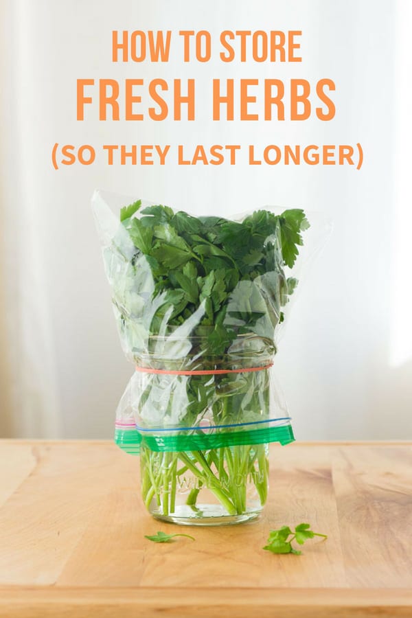 How To Store Fresh Herbs So They Last Longer Parsley Cilantro More